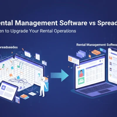 Rental Management Software vs Spreadsheets: When to Upgrade Your Rental Operations